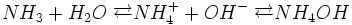 NH_3 + H_2O \;\overrightarrow{\leftarrow} NH_4^+ + OH^- \;\overrightarrow{\leftarrow} NH_4OH